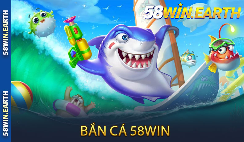 Bắn cá 58WIN