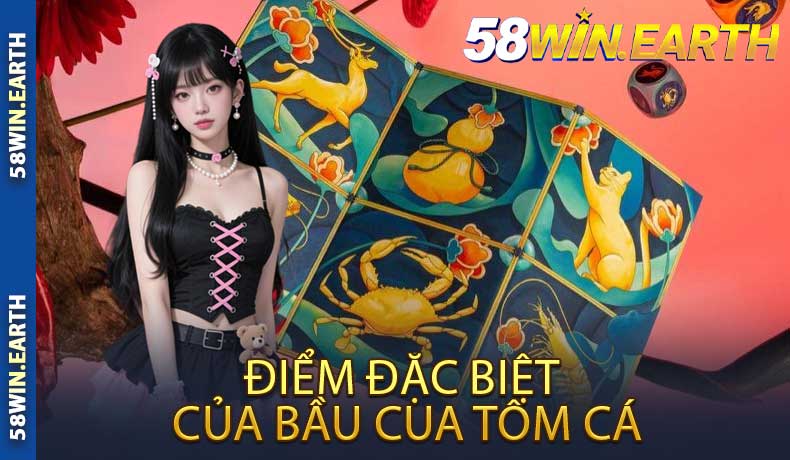 Điểm Đặc Biệt Của Bầu Cua Tôm Cá